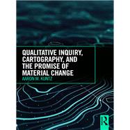 Qualitative Inquiry, Cartography and the Promise of Social Change: Relational Resistances
