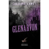 Caroline Lamb's Glenarvon