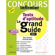 Concours Infirmier - Tests d'aptitude Le grand guide - IFSI 2017