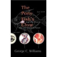 The Pony Fish's Glow And Other Clues To Plan And Purpose In Nature