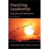 Practicing Leadership: Principles and Applications, 2nd Edition