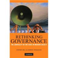 Rethinking Governance: The Centrality of the State in Modern Society