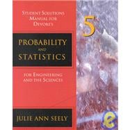 Student Solutions Manual for Devore’s Probability and Statistics for Engineering and the Sciences