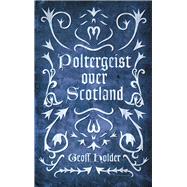 Poltergeist over Scotland