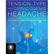 Tension-Type and Cervicogenic Headache: Pathophysiology, Diagnosis, and Management