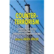 Counter-Terrorism Community-Based Approaches to Preventing Terror Crime