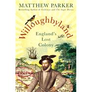 Willoughbyland England's Lost Colony