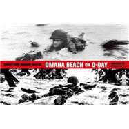 Omaha Beach on D-Day June 6, 1944 with One of the World's Iconic Photographers