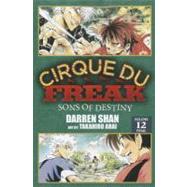 Cirque Du Freak: The Manga, Vol. 12 Sons of Destiny