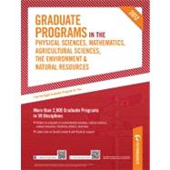 Peterson's Graduate Programs in the Physical Sciences, Mathematics, Agricultural Sciences, The Environment & Natural Resources 2012