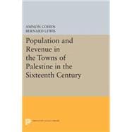 Population and Revenue in the Towns of Palestine in the Sixteenth Century,9780691602837