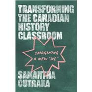 Transforming the Canadian History Classroom