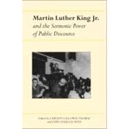 Martin Luther King, Jr. And the Sermonic Power of Public Discourse