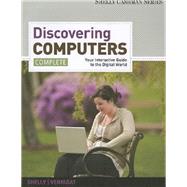 Enhanced Discovering Computers, Complete Your Interactive Guide to the Digital, 2013 Edition (Book Only)