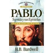 Pablo : Su Vida and Sus Epistolas: Paul: His Life and Epistles