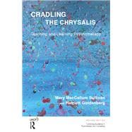 Cradling the Chrysalis
