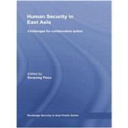 Human Security in East Asia: Challenges for Collaborative Action