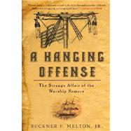 A Hanging Offense; The Strange Affair of the Warship Somers