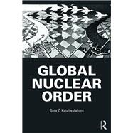 Global Nuclear Order: An Introduction