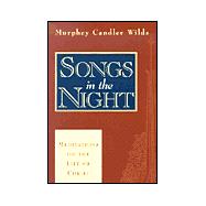 Songs in the Night: Meditations on the Life of Christ