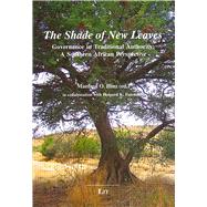 The Shade of New Leaves Governance in Traditional Authority. A Southern African Perspective
