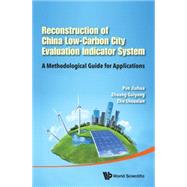 Reconstruction of China Low-Carbon City Evaluation Indicator System