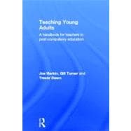 Teaching Young Adults: A Handbook for Teachers in Post-Compulsory Education