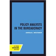 Policy Analysts in the Bureaucracy