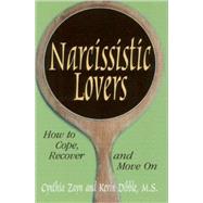 Narcissistic Lovers How to Cope, Recover and Move On