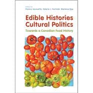Edible Histories, Cultural Politics