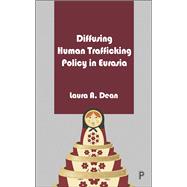 Diffusing Human Trafficking Policy in Eurasia