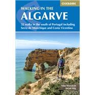 Walking in the Algarve 32 walks in the south of Portugal including Serra de Monchique and Costa Vicentina book cover, ISBN 9781786312839