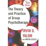 The Theory and Practice Of Group Psychotherapy
