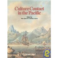 Culture Contact in the Pacific: Essays on Contact, Encounter and Response
