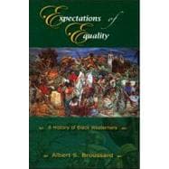 Expectations of Equality A History of Black Westerners