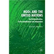 NGOs and the United Nations Institutionalization, Professionalization and Adaptation