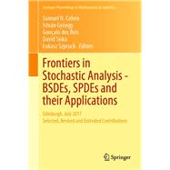 Frontiers in Stochastic Analysis - Bsdes, Spdes and Their Applications