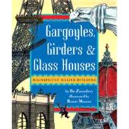 Gargoyles, Girders, and Glass Houses