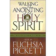 Walking in the Anointing of the Holy Spirit