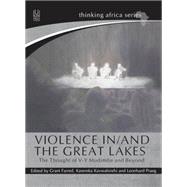 Violence in/and the Great Lakes The Thought of V-Y Mudimbe and Beyond