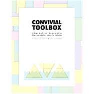 Convivial Toolbox Generative Research for the Front End of Design