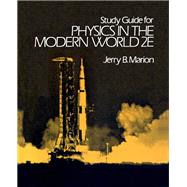 Study Guide for Physics in the Modern World 2E
