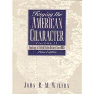 Forging the American Character: Readings in United States History Since 1865