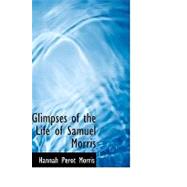 Glimpses of the Life of Samuel Morris