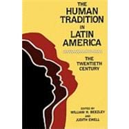 The Human Tradition in Latin America The Twentieth Century