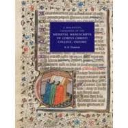 A Descriptive Catalogue of the Medieval Manuscripts of Corpus Christi College Oxford