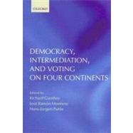 Democracy, Intermediation, and Voting on Four Continents