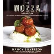 The Mozza Cookbook Recipes from Los Angeles's Favorite Italian Restaurant and Pizzeria