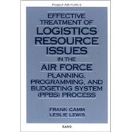 Effective Treatment of Logistics Resource Issues in the Air Force Planning, Programming, and Bugeting System (PPBS) Process