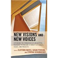 New Visions and New Voices Extending the Principles of Archetypal Pedagogy to Include a Variety of Venues, Issues, and Projects